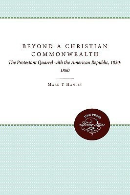 Beyond a Christian Commonwealth(English, Paperback, Hanley Mark Y.)