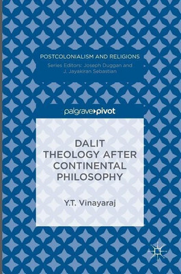 Dalit Theology after Continental Philosophy(English, Hardcover, Vinayaraj Y.T.)