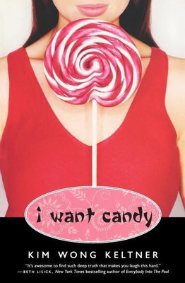 I Want Candy(English, Paperback, Keltner Kim Wong)