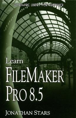 Learn FileMaker Pro 8.5(English, Paperback, Stars Jonathan)