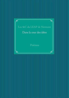 Dans la cour des idees(French, Paperback, Leap De Nermont Les 4ec Du)