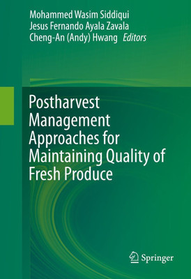 Postharvest Management Approaches for Maintaining Quality of Fresh Produce(English, Hardcover, unknown)