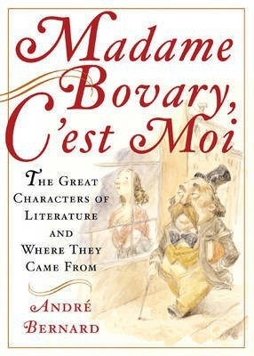 Madame Bovary, C'est Moi(English, Hardcover, Bernard Andre)