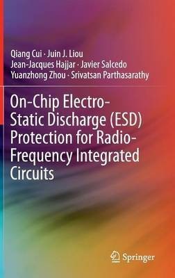 On-Chip Electro-Static Discharge (ESD) Protection for Radio-Frequency Integrated Circuits(English, Hardcover, Cui Qiang)