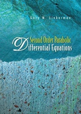 Second Order Parabolic Differential Equations(English, Hardcover, Lieberman Gary M)