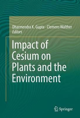 Impact of Cesium on Plants and the Environment(English, Hardcover, unknown)