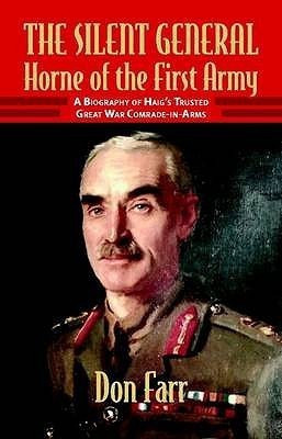 The Silent General - Horne of the First Army(English, Paperback, Farr Don)