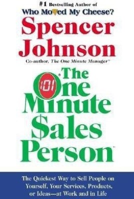 The One Minute Sales Person(English, Hardcover, Johnson Spencer M D)