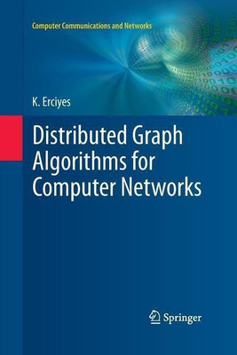 Distributed Graph Algorithms for Computer Networks(English, Paperback, Erciyes Kayhan)