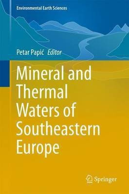 Mineral and Thermal Waters of Southeastern Europe(English, Hardcover, unknown)