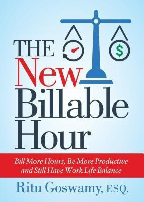 The New Billable Hour(English, Paperback, Goswamy Ritu Esq.)