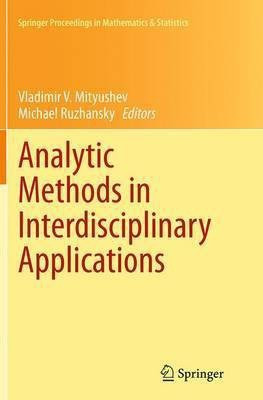 Analytic Methods in Interdisciplinary Applications(English, Paperback, unknown)
