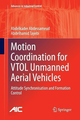 Motion Coordination for VTOL Unmanned Aerial Vehicles(English, Paperback, Abdessameud Abdelkader)