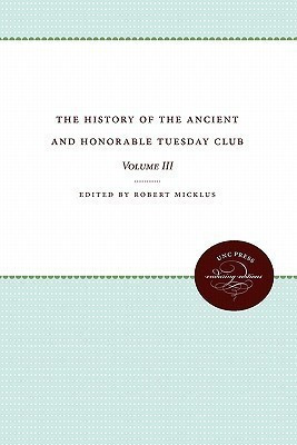 The History of the Ancient and Honorable Tuesday Club(English, Paperback, unknown)