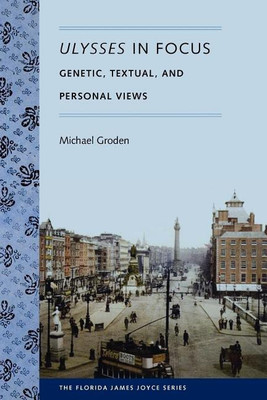 Ulysses in Focus(English, Paperback, Groden Michael)