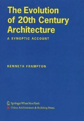 The Evolution of 20th Century Architecture(English, Paperback, Frampton Kenneth)