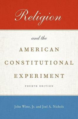 Religion and the American Constitutional Experiment(English, Paperback, Witte, Jr. John)