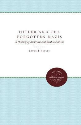 Hitler and the Forgotten Nazis(English, Hardcover, Pauley Bruce F.)