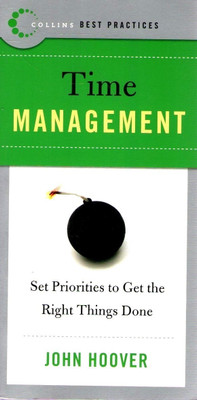 Time Management  - Set Priorities to Get the Right Things Done(English, Paperback, Hoover John)