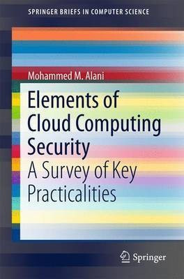 Elements of Cloud Computing Security(English, Paperback, Alani Mohammed M.)