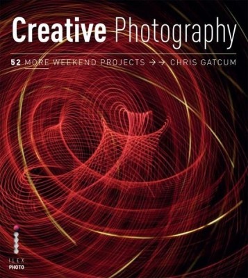 Creative Photography(English, Paperback, Gatcum Chris)