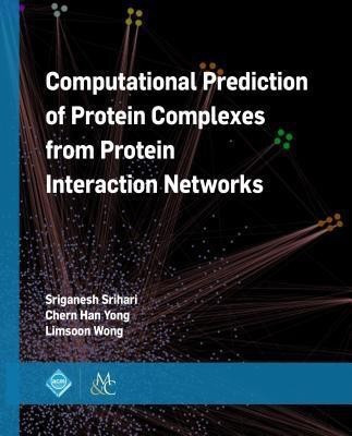 Computational Prediction of Protein Complexes from Protein Interaction Networks(English, Paperback, Srihari Sriganesh)