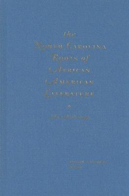 The North Carolina Roots of African American Literature(English, Hardcover, unknown)