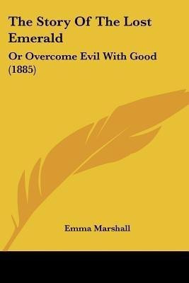 The Story Of The Lost Emerald(English, Paperback, Marshall Emma)