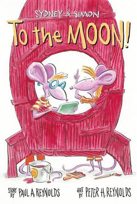 Sydney & Simon: To the Moon!(English, Hardcover, Reynolds Paul A.)