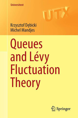Queues and Levy Fluctuation Theory(English, Paperback, Debicki Krzysztof)