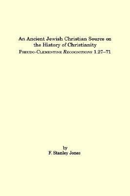 An Ancient Jewish Christian Source on the History of Christianity(English, Paperback, Jones F., Stanley)