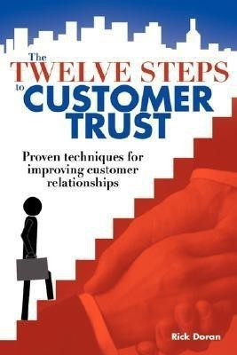 The Twelve Steps to Customer Trust(English, Paperback, Doran Rick)