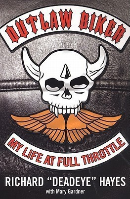 Outlaw Biker(English, Paperback, Hayes Richard 'Deadeye')