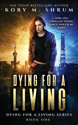 Dying for a Living(English, Paperback, Shrum Kory M)