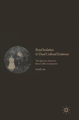 Rural Isolation and Dual Cultural Existence(English, Hardcover, Abe David K.)