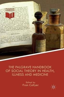 The Palgrave Handbook of Social Theory in Health, Illness and Medicine(English, Paperback, unknown)