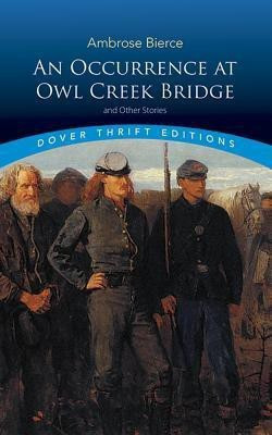 An Occurrence at Owl Creek Bridge and Other Stories(English, Paperback, Bierce Ambrose)