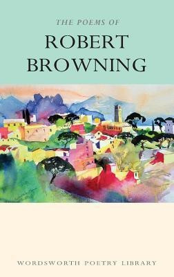The Poems of Robert Browning(English, Paperback, Browning Robert)