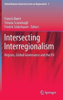 Intersecting Interregionalism(English, Hardcover, unknown)