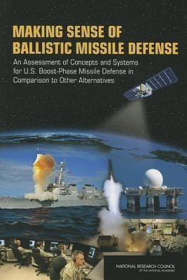 Making Sense of Ballistic Missile Defense(English, Paperback, Committee on an Assessment of Concepts, Systems for U.S. Boost-Phase Missile Defense in Comparison to Other Alternatives)
