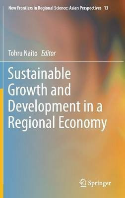 Sustainable Growth and Development in a Regional Economy(English, Hardcover, unknown)