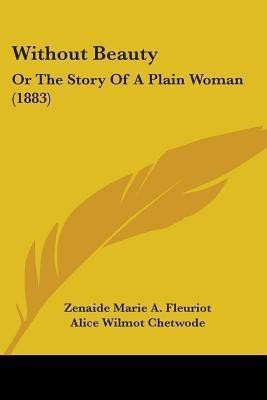 Without Beauty(English, Paperback, Fleuriot Zenaide Marie Anne)