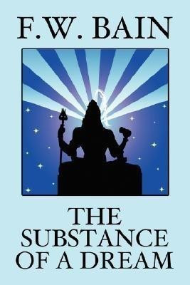 The Substance of a Dream(English, Paperback, Bain F W)