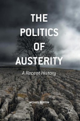 The Politics of Austerity(English, Hardcover, Burton Michael)