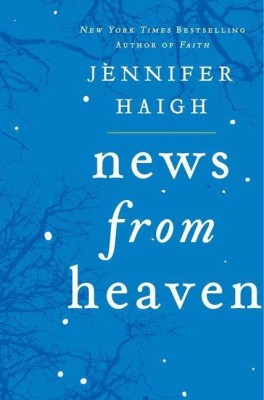 News from Heaven(English, Hardcover, Haigh Jennifer)