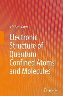 Electronic Structure of Quantum Confined Atoms and Molecules(English, Paperback, unknown)