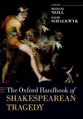 The Oxford Handbook of Shakespearean Tragedy(English, Paperback, unknown)