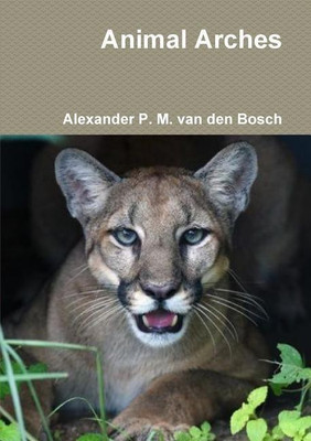 Animal Arches(English, Paperback, Van Den Bosch Alexander P M)