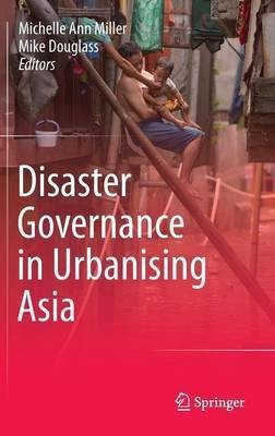 Disaster Governance in Urbanising Asia(English, Hardcover, unknown)