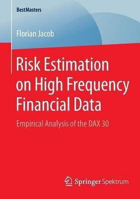 Risk Estimation on High Frequency Financial Data(English, Paperback, Jacob Florian)